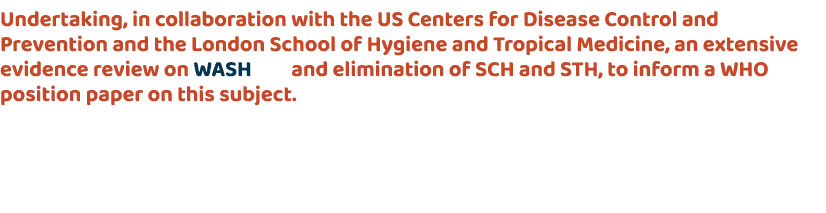 Undertaking, in collaboration with the US Centers for Disease Control and Prevention and the London School of Hygiene...